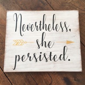 Etsy wood sign “Nevertheless She Persisted”